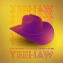 Love Harder - Yeehaw (feat. Willie Jones, Rynn)