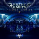 Filthy Habits - Power Surge