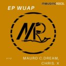 Mauro C.Dream & CHRIS X - Wuap