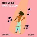 micFreak - Keep Doin What U Doin