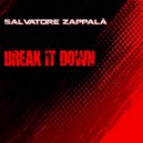 Salvatore Zappalà - Break It Down