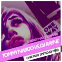 DJ Rayne & Tommy Naboo - One Way