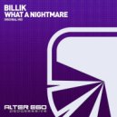 Billik - What A Nightmare
