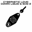 Conan Liquid featuring SCSI 2 - Cybernetic Love