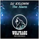 DJ KYLOWW - The Alarm (Original Mix)