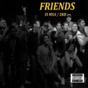 EL MXA - Friends