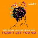 Mario Marques & Alex Ander Ft. Michelle Weeks - I Can't Let You Go