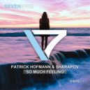 Patrick Hoffmann & Sharapov - So Much Feeling