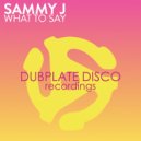 Sammy J - What To Say