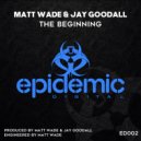 Matt Wade & Jay Goodall - The beginning