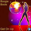 Boogie Boots - Get On Up