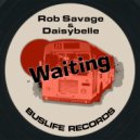 Rob Savage & Daisybelle - Waiting