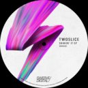 TwoSlice - Why Not (Original Mix)