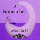 Fameache - Atlantida