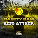 Safety Sam - Acid Attack
