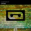 Chapter 47 - Cipher