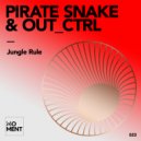 Pirate Snake & Out_Ctrl - Jungle Rule