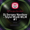 Dj Sergey Novikov - Style Mix@ WLM #1 ()