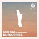 Solid Slap - No Worries