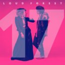 Loud Forest - Looking For You