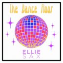 Ellie Sax - The Dance Floor