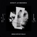 Doyeq feat. Jay Medvedeva - Break Into My Walls