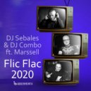 DJ Sebales & DJ Combo & Marssell - Flic Flac 2020 (feat. Marssell) (Extended Mix)