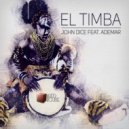 John Dice & Ademar - El Timba ()