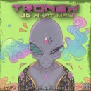 Tron3x - Be What May