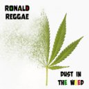 Ronald Reggae - Dust In The Weed