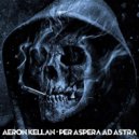 Aeron Kellan - Per Aspera Ad Astra