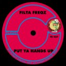 Filta Freqz - Put Ya Hands Up