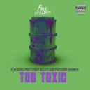 DJ Five Venoms & Prettyboy Kelsey & Pressure Dommer - Too Toxic (feat. Prettyboy Kelsey & Pressure Dommer) ()