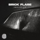 Brick Flare - Isolation