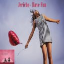 Jericho - Have Fun