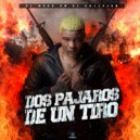 El Mega - Dos Pajaros De Un Tiro
