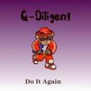 Q-Diligent - Where Dat Bread At