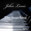 John Louis - The Searching