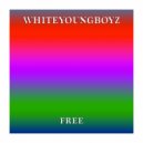 Whiteyoungboyz - Free