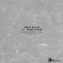 Marco Bailey feat. Blake Baxter - Submit Yourself To Me