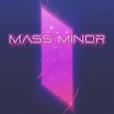 Mass Minor - No One Else