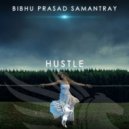 Bibhu Prasad Samantray - Hustle