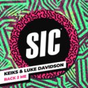 Keiks & Luke Davidson - Back 2 Me