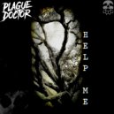 Plague Doctor - Help Me