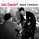 Eddie Condon - The Way You Look Tonight