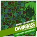 DarkBass - If The Drugs Don't Kill You