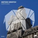 Metodi Hristov - Montevideo