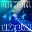 One Model - Tiny Town