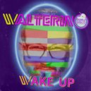 Walterino - Wake Up