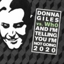 Donna Giles x Wh0 - And I'm Telling You I'm Not Going 2020